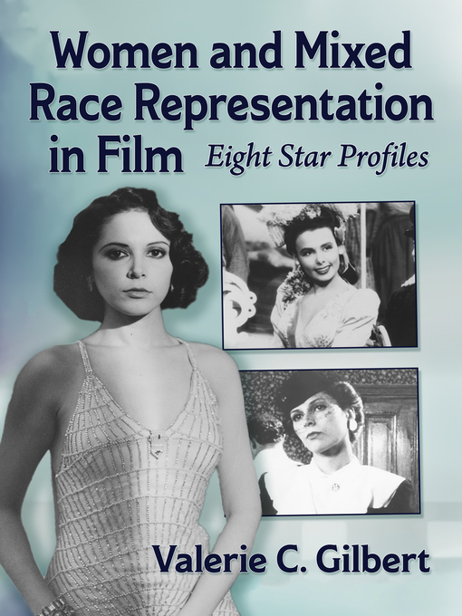 Title details for Women and Mixed Race Representation in Film by Valerie C. Gilbert - Available